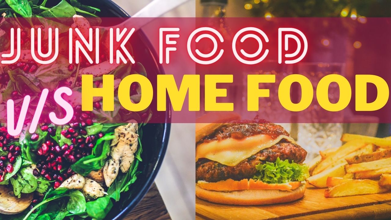 junk food vs home food